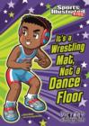 Image for It&#39;s a Wrestling Mat, Not a Dance Floor