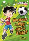 Image for Who Wants to Play Just for Kicks?
