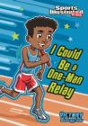 Image for I Could Be a One-Man Relay