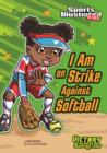 Image for I Am on Strike Against Softball