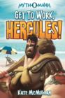 Image for Get to Work, Hercules!