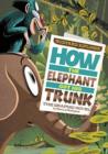 Image for Rudyard Kipling&#39;s how the elephant got his trunk: the graphic novel
