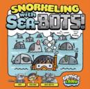 Image for Snorkeling with sea-bots