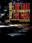 Image for The Fast, The Fraudulent &amp; The Fatal : The Dangerous and Dark Side of Illegal Street Racing, Drifting and Modified Cars