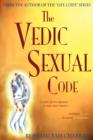 Image for Vedic Sexual Code : Enjoy a Complete and Fulfilling Relationship With Your Lover