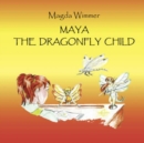 Image for Maya- The Dragonfly Child