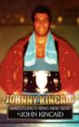 Image for Johnny Kincaid : Wrestling&#39;s Ring Side Seat