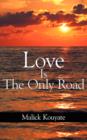Image for Love Is The Only Road
