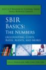 Image for SBIR Basics : The Numbers (Accounting, Costs, Rates, Audits, and More)