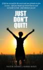 Image for Just Don&#39;t Quit!