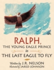 Image for Ralph, The Young Eagle Prince in The Last Eagle to Fly