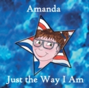 Image for Amanda, Just the Way I am