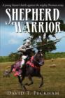 Image for Shepherd Warrior : A young Saxon&#39;s battle against the mighty Norman army
