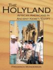Image for The Quintessential Book On Egypt : The Holy Land: A Novel: African Americans In The Land Of Ancient Kemet/Egypt: &quot;The Holy Land&quot;