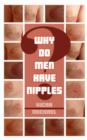 Image for Why Do Men Have Nipples?
