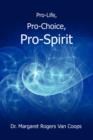 Image for Pro-Life, Pro-Choice, Pro-Spirit!