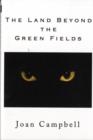 Image for The Land Beyond the Green Fields