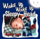 Image for Wake Up Wake Up Sleepy Head