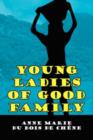 Image for Young Ladies of Good Family
