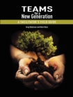 Image for Teams for a New Generation : A Facilitator&#39;s Field Guide