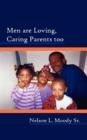 Image for Men are Loving, Caring Parents too