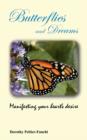 Image for Butterflies and Dreams : Manifesting Your Heart&#39;s Desire