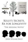 Image for Kelly&#39;s Secrets, Rx for Longevity