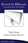 Image for Beyond the Billboards : Truth About Great Customer Service