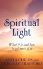 Image for Spiritual Light : What it is and How to Get More of it