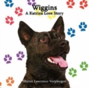 Image for Wiggins : A Katrina Love Story