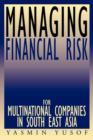 Image for Managing Financial Risk for Multinational Companies in South East Asia