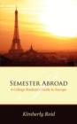 Image for Semester Abroad : A College Students Guide to Europe