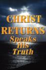 Image for Christ Returns - Speaks His Truth
