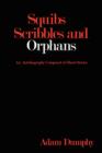 Image for Squibs Scribbles and Orphans : An Autobiography Composed of Short Stories