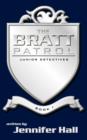 Image for The BRATT Patrol : Book One, Junior Detectives