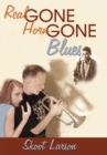 Image for Real Gone, Horn Gone Blues