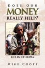 Image for Does Our Money Really Help? : Life in Ethiopia