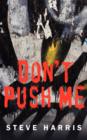 Image for Don&#39;t Push Me