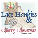 Image for Lace Hankies &amp; Cherry Lifesavers