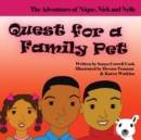 Image for The Adventures of Nique, Nick, and Nelle : Quest for a Family Pet