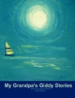 Image for My Grandpa&#39;s Giddy Stories
