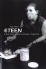 Image for 4Teen : A True Story About a Teenage Pregnancy