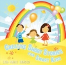 Image for Creative Short Stories for Smart Kids