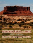 Image for Message From a Mesa : Plan to Save the Planet