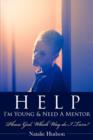 Image for Help I&#39;m Young &amp; Need a Mentor