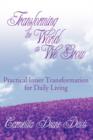 Image for Transforming the World as We Grow : Practical Inner Transformation for Daily Living