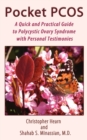 Image for Pocket PCOS : A Quick and Practical Guide to Polycystic Ovary Syndrome with Personal Testimonies