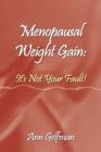 Image for Menopausal Weight Gain : It&#39;s Not Your Fault!