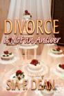 Image for Divorce is Not an Answer