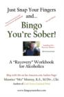 Image for Just Snap Your Fingers and...Bingo You&#39;re Sober!